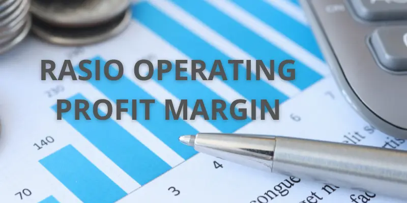 Cara Mudah Menghitung Rasio Operating Profit Margin