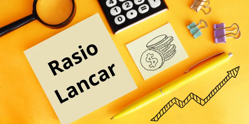 Rumus Menghitung Rasio Lancar dan Tips Memaksimalkannya