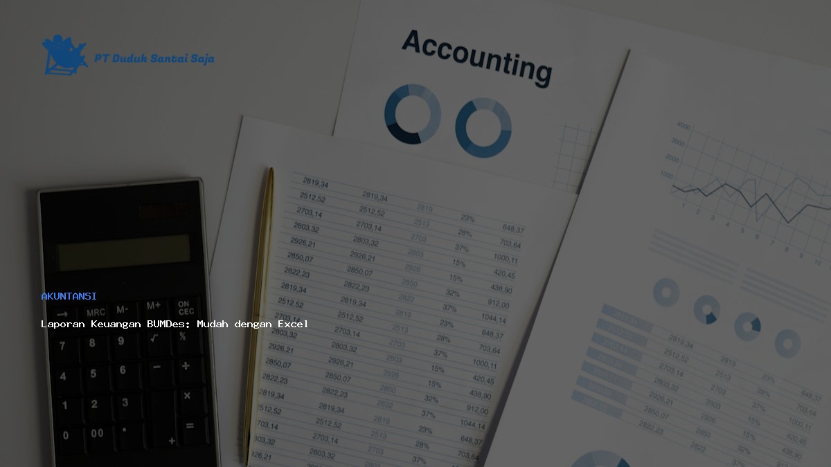 Laporan Keuangan BUMDes: Mudah dengan Excel